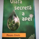 Viata secreta a apei – Masaru Emoto